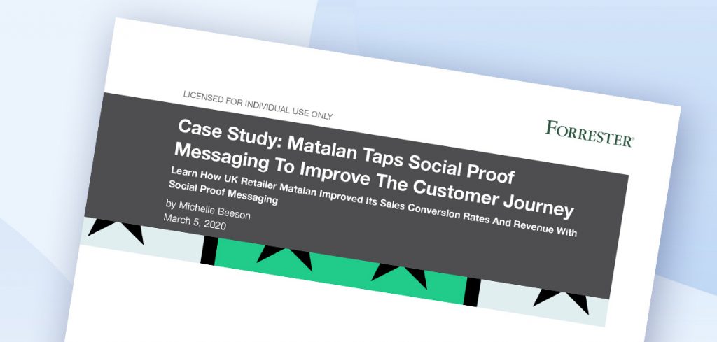 New Forrester report: how Matalan taps social proof messaging to improve the customer journey