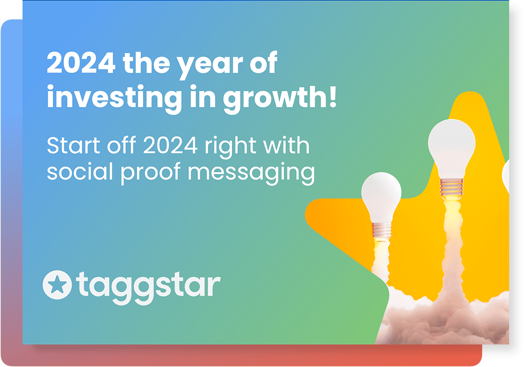 2024 the year of investing in growth. Start off 2024 right with social proof messaging